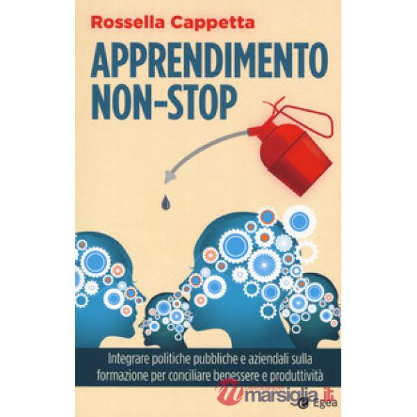Apprendimento non-stop. Integrare politiche pubbliche e aziendali sulla formazione per conciliare benessere e produttività