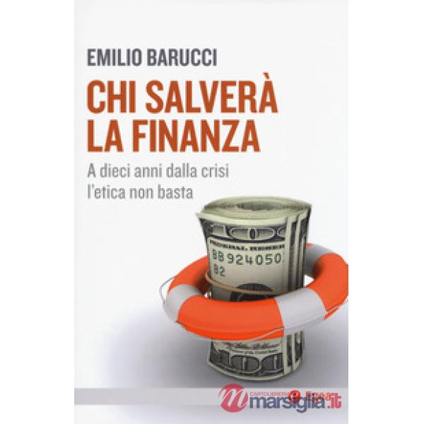 Chi salverà la finanza. A dieci anni dalla crisi l'etica non basta