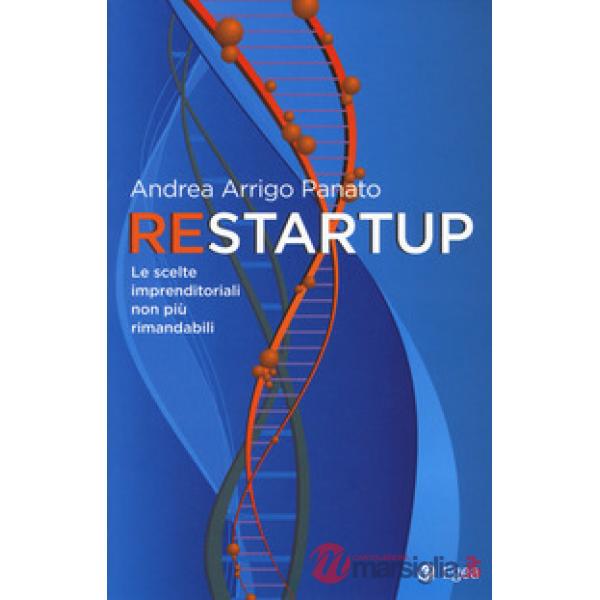 Restartup. Le scelte imprenditoriali non più rimandabili
