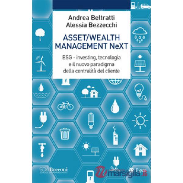 Asset/Wealth Management NeXt. ESG - investing, tecnologia e il nuovo paradigma della centralità del cliente