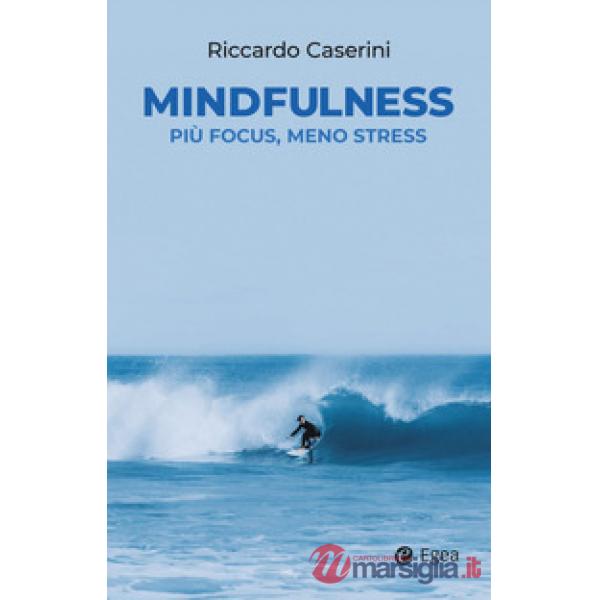 Mindfulness. Più focus, meno stress
