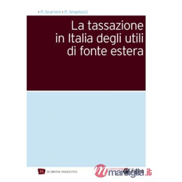 Tassazione in Italia degli utili di fonte estera (La)