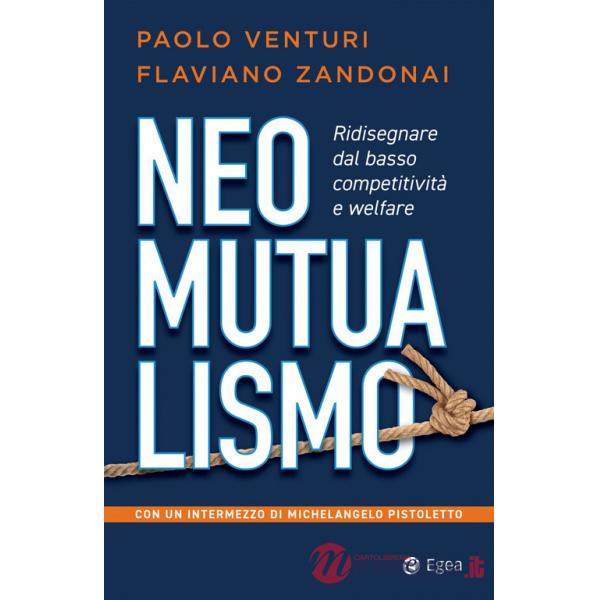 Neomutualismo. Ridisegnare dal basso competitività e welfare