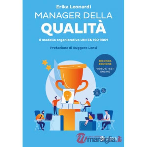 Manager della qualità. Il modello organizzativo ISO 9001. Con Contenuto digitale per download e accesso online