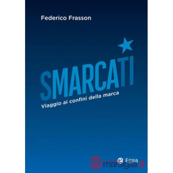 Smarcati. Viaggio ai confini della marca