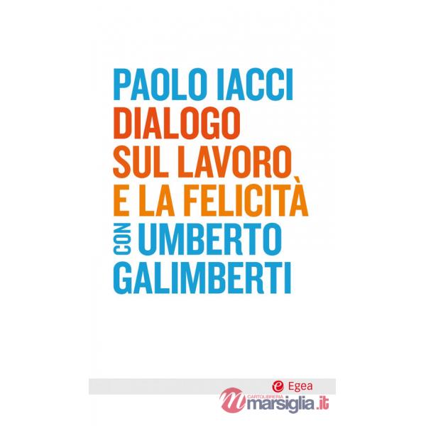 Dialogo sul lavoro e la felicità