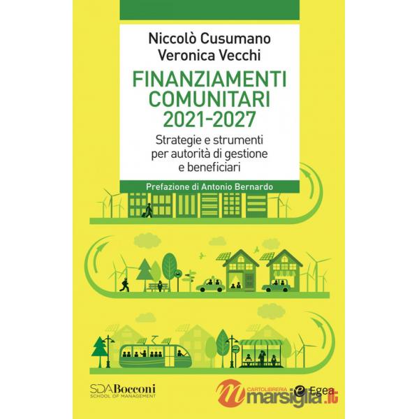 Finanziamenti comunitari 2021-2027. Strategie e strumenti per autorità di gestione e beneficiari