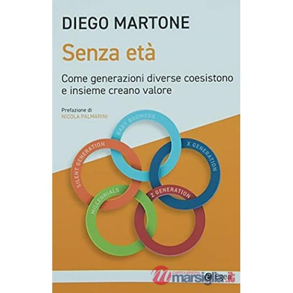 Senza età. Come generazioni diverse coesistono e insieme creano valore