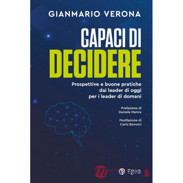 Capaci di decidere. Prospettive e buone pratiche dai leader di oggi per i leader di domani