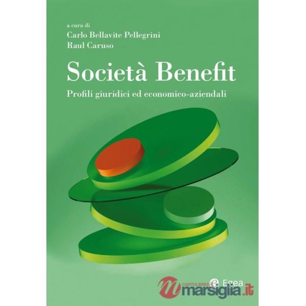 Società Benefit. Profili giuridici ed economico-aziendali