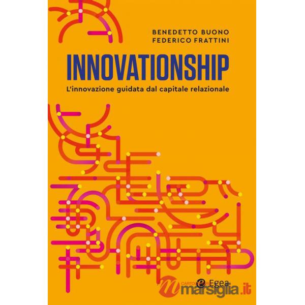 Innovationship. L'innovazione guidata dal capitale relazionale
