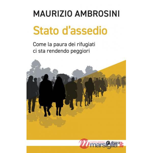 Stato d'assedio. Come la paura dei rifugiati ci sta rendendo peggiori