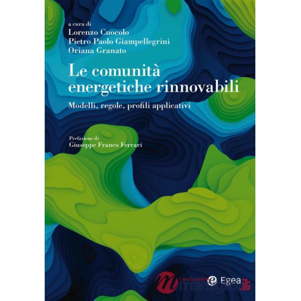 Comunità energetiche rinnovabili. Modelli, regole, profili applicativi (Le)