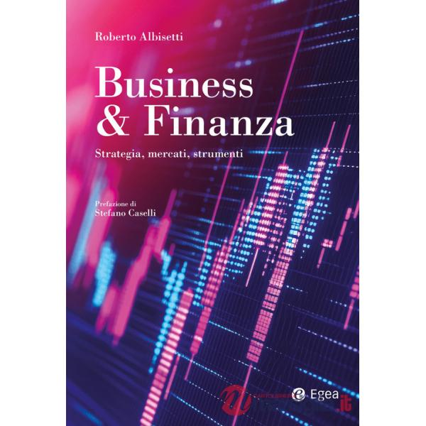 Business & Finanza. Strategia, mercati, strumenti