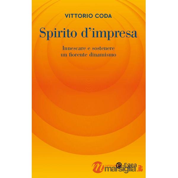 Spirito d'impresa. Innescare e sostenere un fiorente dinamismo