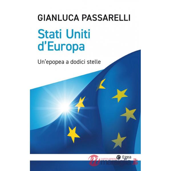 Stati Uniti d'Europa. Un'epopea a dodici stelle