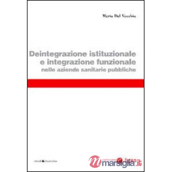 Deintegrazione istituzionale e integrazione funzionale nelle aziende sanitarie pubbliche
