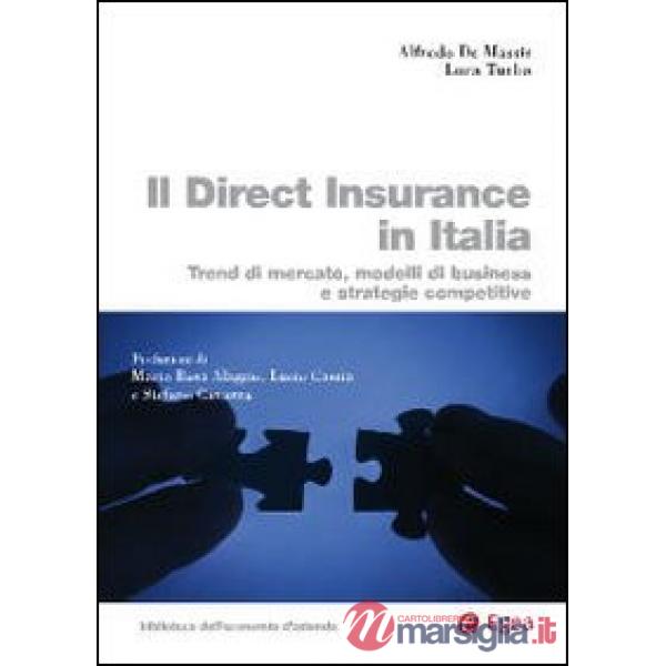 Direct insurance in Italia. Trend di mercato, modelli di business e strategie competitive (Il)