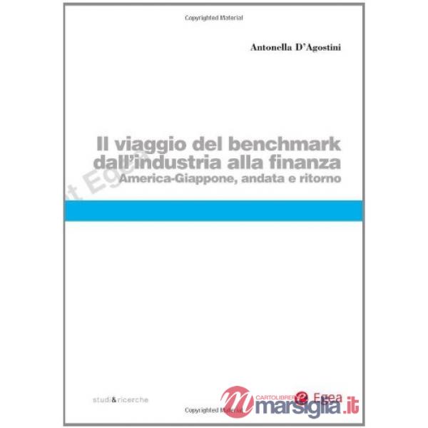Viaggio del benchmark dall'industria alla finanza. America-Giappone andata e ritorno (Il)