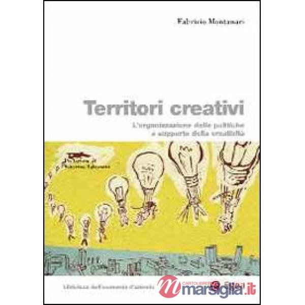 Territori creativi. L'organizzazione delle politiche a supporto della creatività