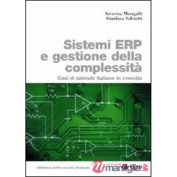 Sistemi ERP e gestione della complessità. Casi di aziende italiane in crescita