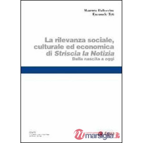 Rilevanza sociale e culturale ed economica di Striscia la notizia. Dalla nascita