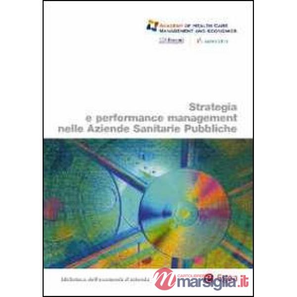 Strategie e performance management nelle aziende sanitarie pubbliche