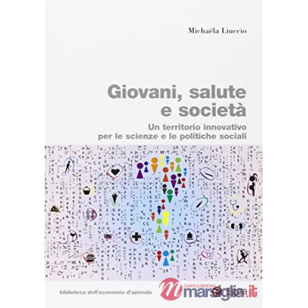 Giovani, salute e società. Un territorio innovativo per le scienze e le politich