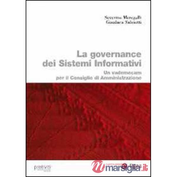 Governance dei sistemi informativi. Un vademecum per il consiglio di amministraz