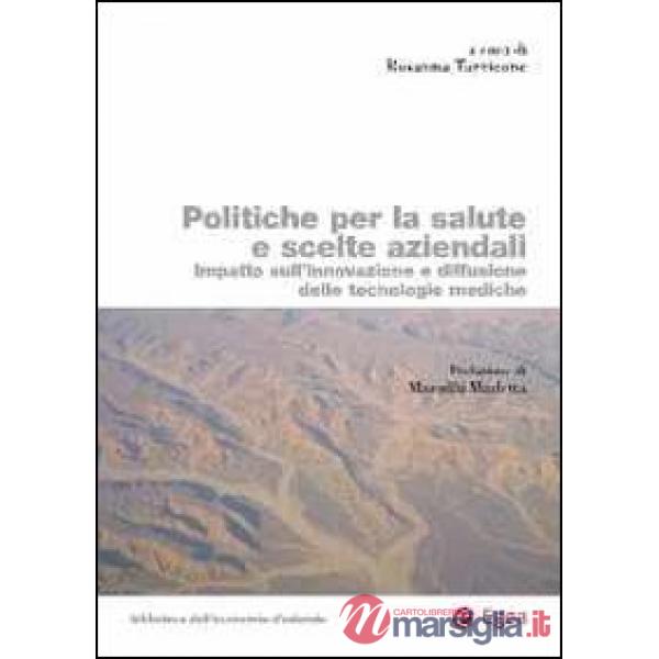 Politiche per la salute e scelte aziendali. Impatto sull'innovazione e diffusion