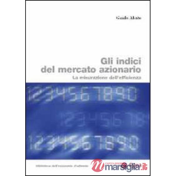 Indici del mercato azionario. La misurazione dell'efficienza (Gli)