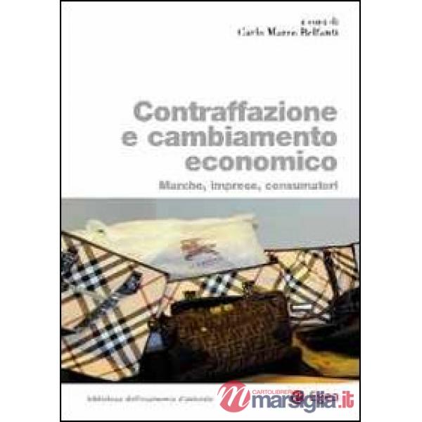 Contraffazione e cambiamento economico. Marche, imprese, consumatori