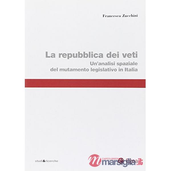 Repubblica dei veti. Un'analisi spaziale del mutamento legislativo in Italia