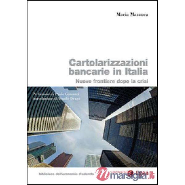Cartolarizzazioni bancarie in Italia. Nuove frontiere dopo la crisi
