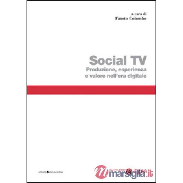 Social TV. Produzione, esperienza e valore nell'era digitale