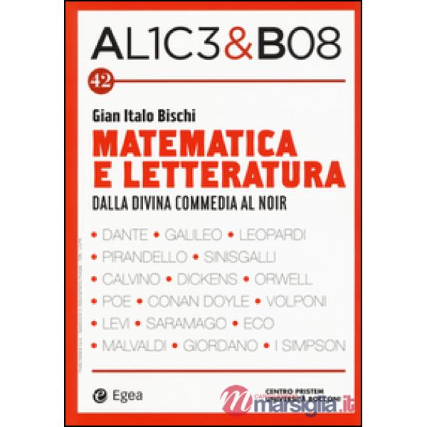 Alice & Bob. Vol. 42: Matematica e letteratura. Dalla Divina Commedia al noir