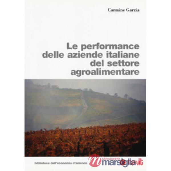 Performance delle aziende italiane del settore agroalimentare (Le)