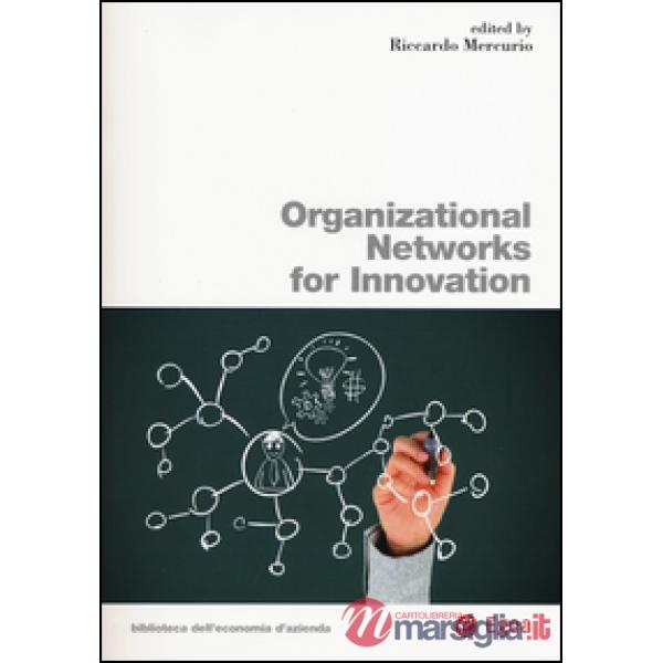 Organizational networks for innovation