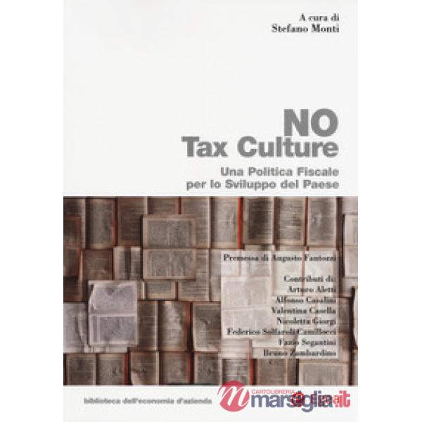 No tax culture. Una politica fiscale per lo sviluppo del Paese