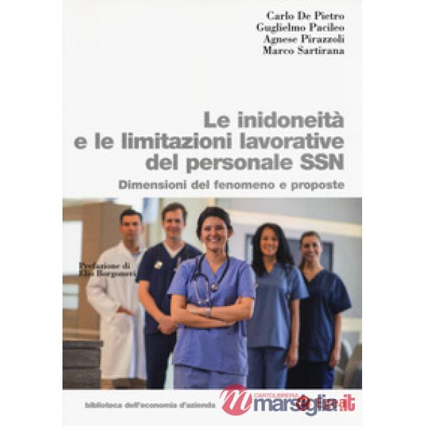 Inidoneità e le limitazioni lavorative del personale SSN. Dimensioni del fenomeno e proposte (Le)