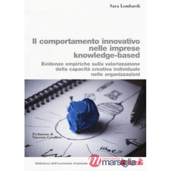 Comportamento innovativo nelle imprese knowledge-based. Evidenze empiriche sulla valorizzazione della capacità creativa individu