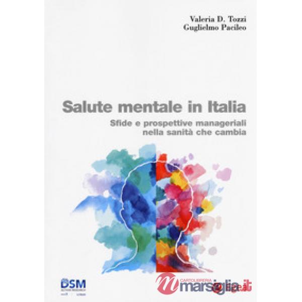 Salute mentale in Italia. Sfide e prospettive manageriali nella sanità che cambia