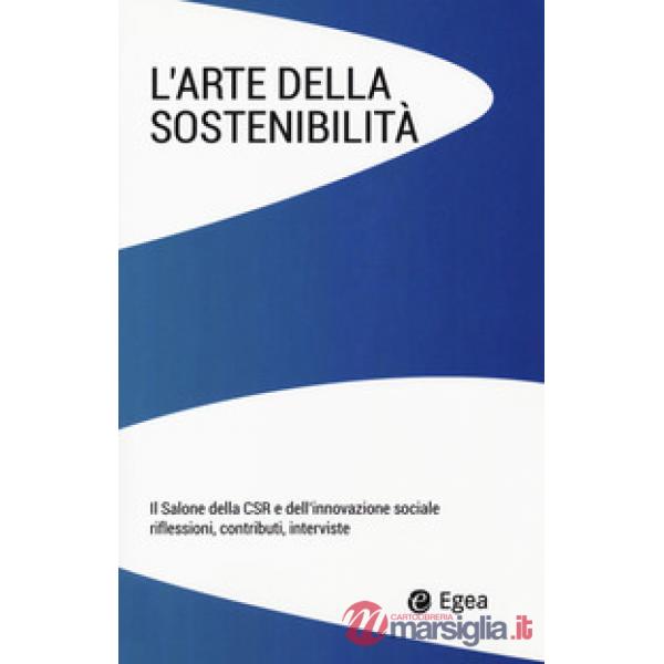 Arte della sostenibilità. Il salone della CSR e dell'innovazione sociale. Rifles