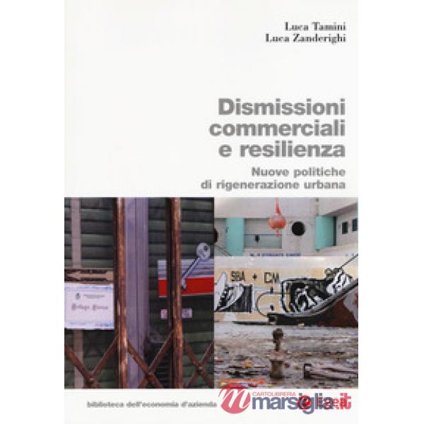 Dismissioni commerciali e resilienza. Nuove politiche di rigenerazione urbana