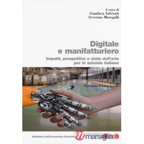 Digitale e manifatturiero. Impatti, prospettive e stato dell'arte per le aziende