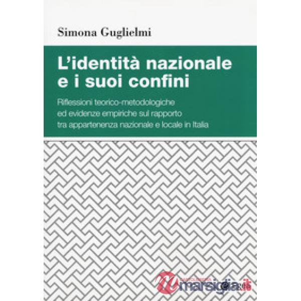 Identità nazionale e i suoi confini. Riflessioni teorico-metodologiche ed evidenze empiriche sul rapporto tra appartenenza nazio
