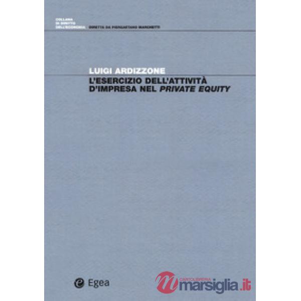 Esercizio dell'attività d'impresa nel private equity (L')