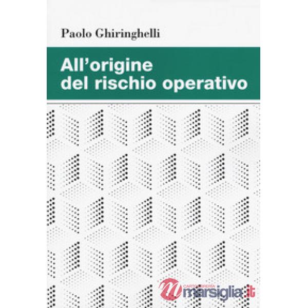 All'origine del rischio operativo