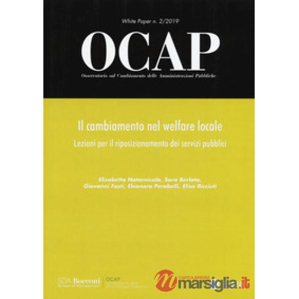 OCAP. Osservatorio sul cambiamento delle amministrazioni pubbliche (2019). Vol. 2: Il cambiamento nel welfare locale. Lezioni pe