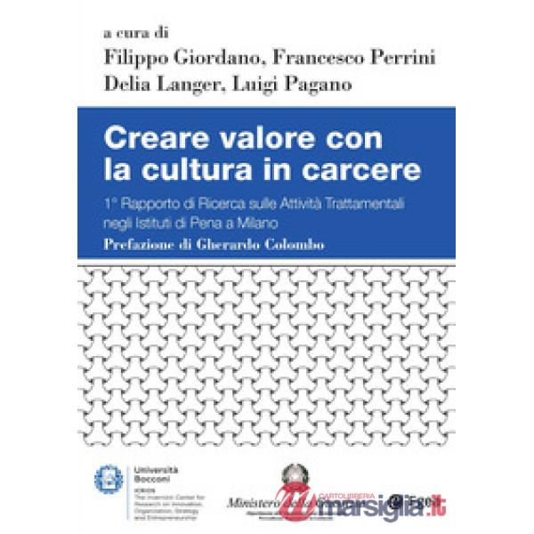 Creare valore con la cultura in carcere. 1° Rapporto di ricerca sulle attività t